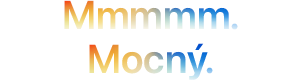 Nadpis „Mmmmm. Mocný.“ napísaný s piatimi písmenami M, prechod z oranžovej do modrej